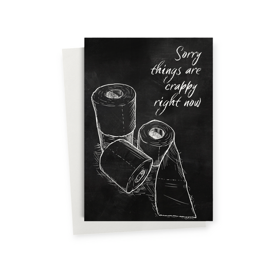 Greeting Card - Sorry things are crappy!