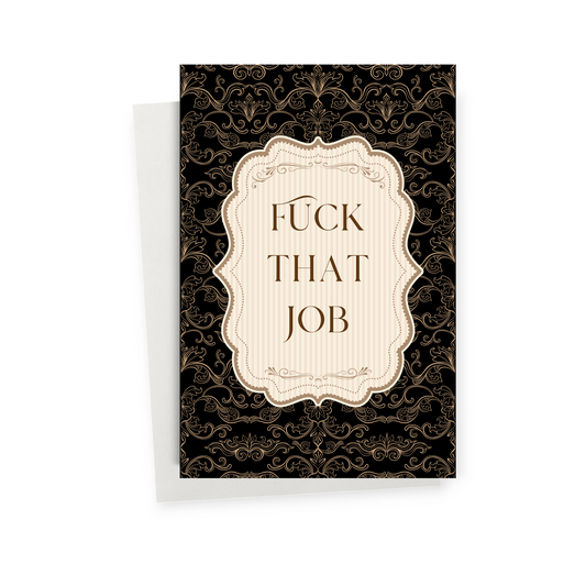 Greeting Card - F' That Job